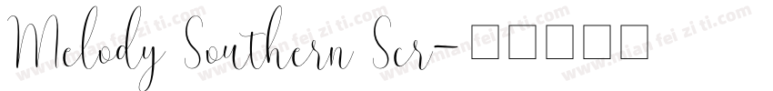 Melody Southern Scr字体转换